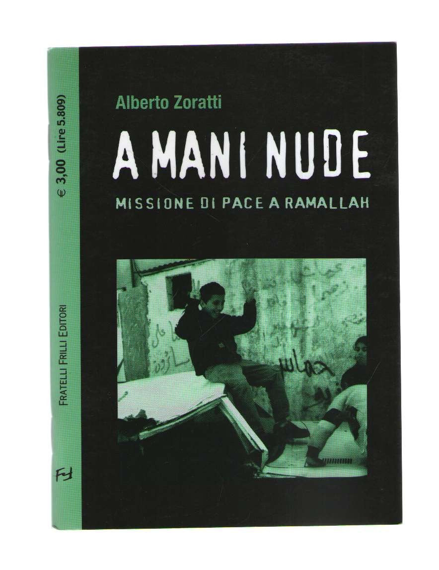 A mani nude. Missione di pace a Ramallah (Contromercato) Politics & History
