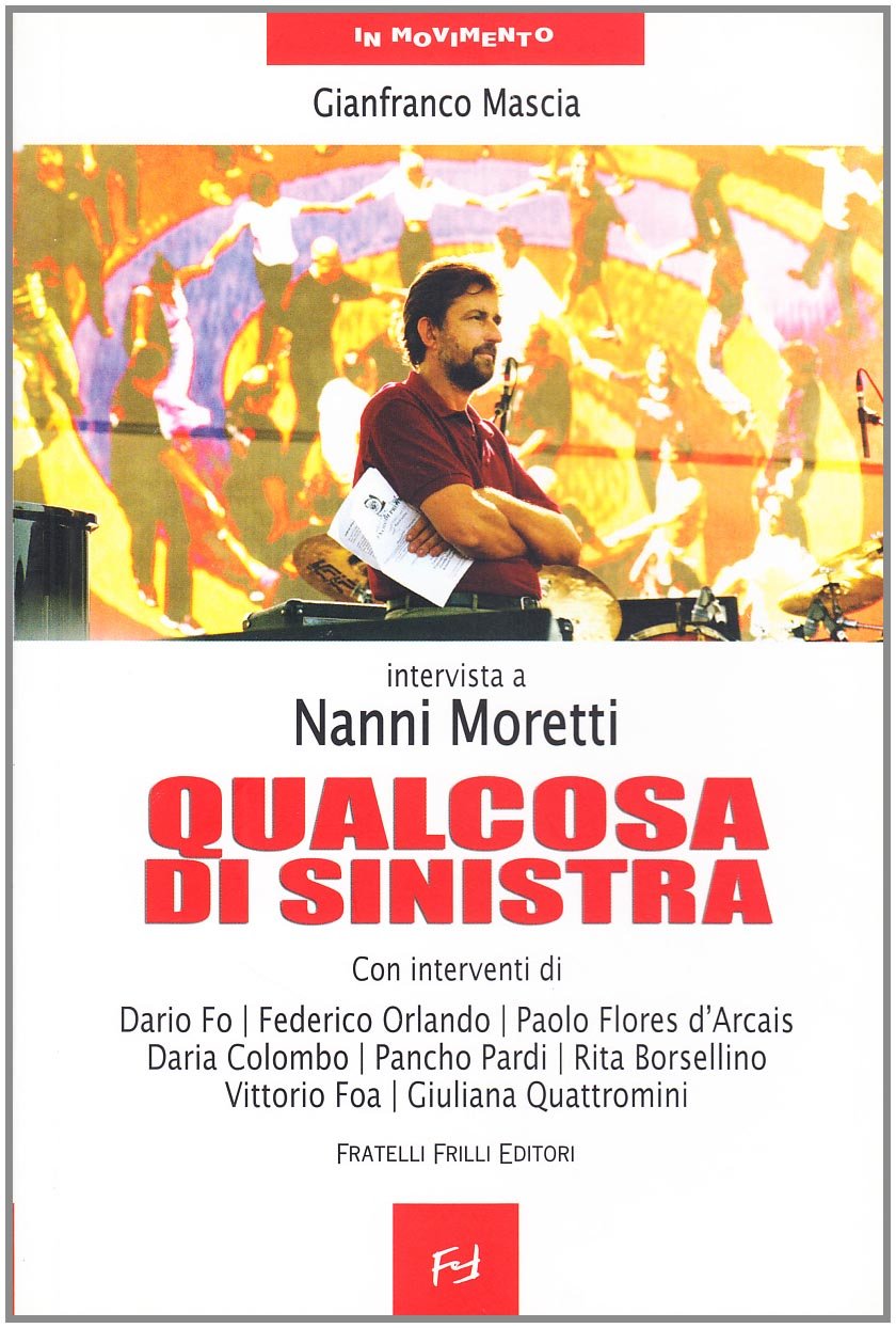 Qualcosa di sinistra. Intervista a Nanni Moretti book