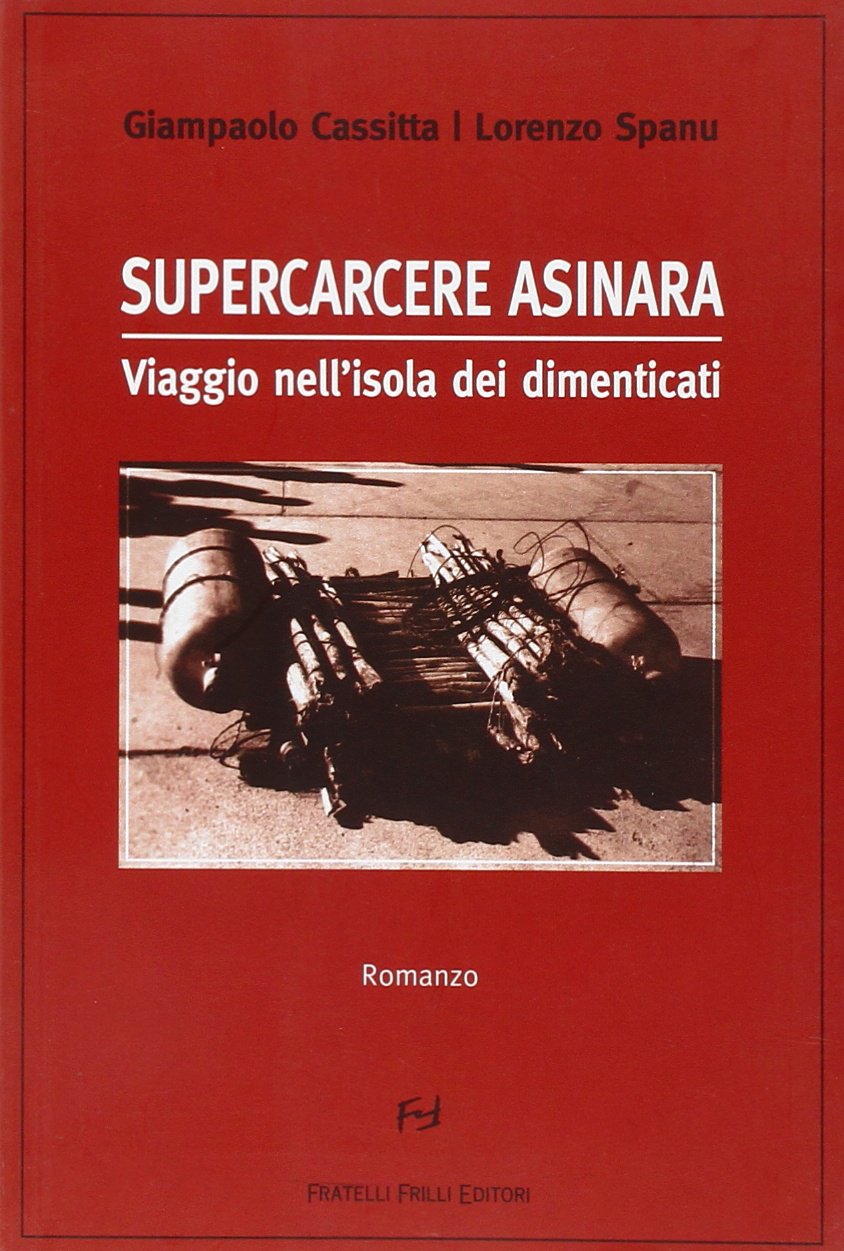 Supercarcere Asinara. Viaggio nell'isola dei dimenticati book