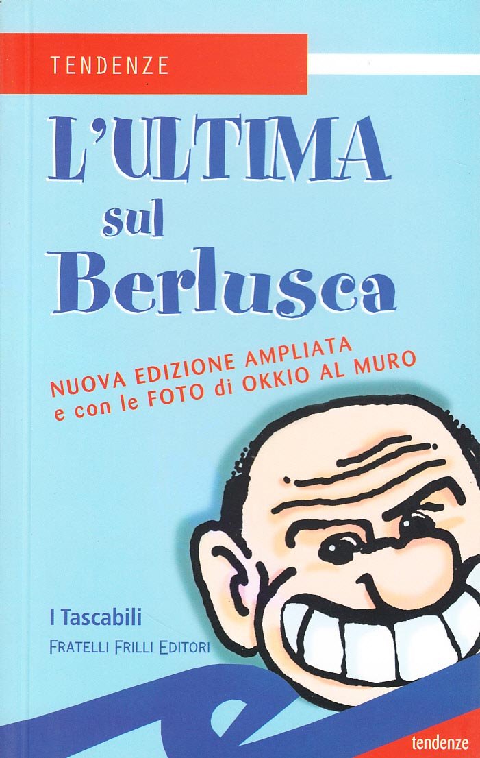 L'ultima sul Berlusca (I tascabili) Memories