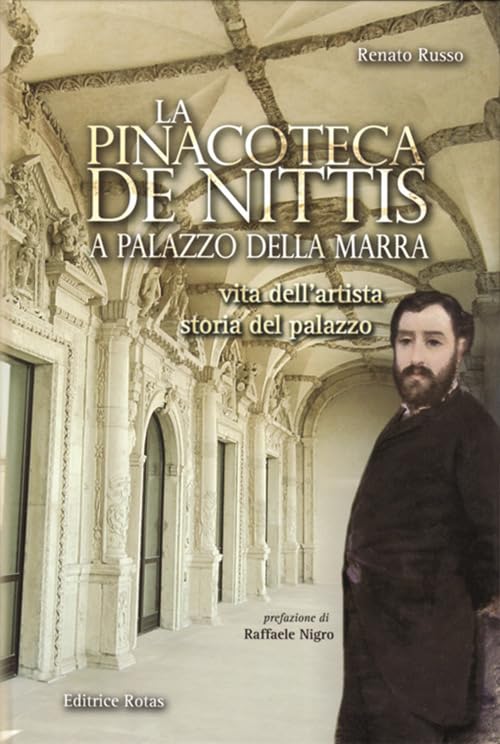 La pinacoteca De Nittis a Palazzo della Marra. Vita dell'artista, storia del palazzo Art & Literature
