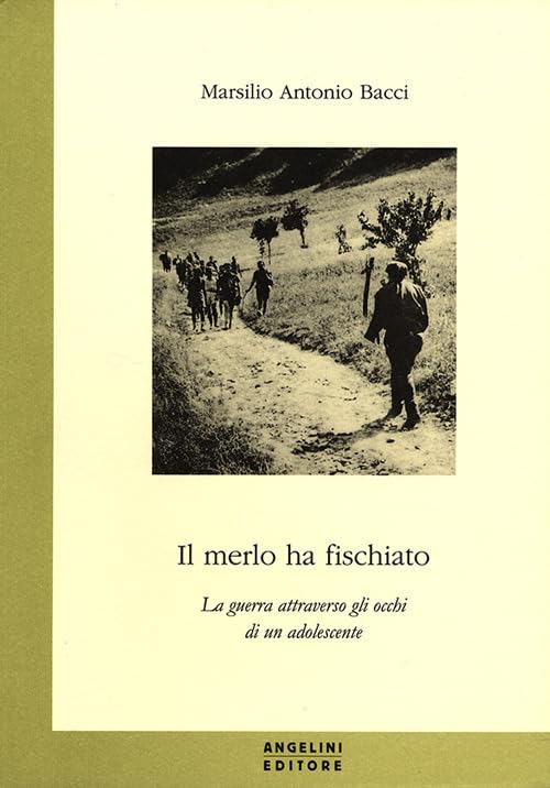 Il merlo ha fischiato. La guerra attraverso gli occhi di un adolescente book