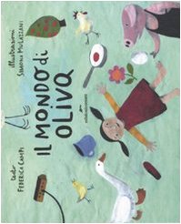 Il mondo di Oliva. Ediz. illustrata book
