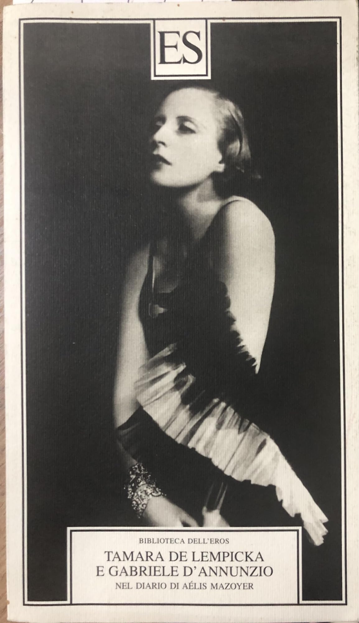 Tamara de Lempicka e Gabriele D'Annuzio. Nel diario di Aélis Mazoyer (Biblioteca dell'eros) Contemporary literature