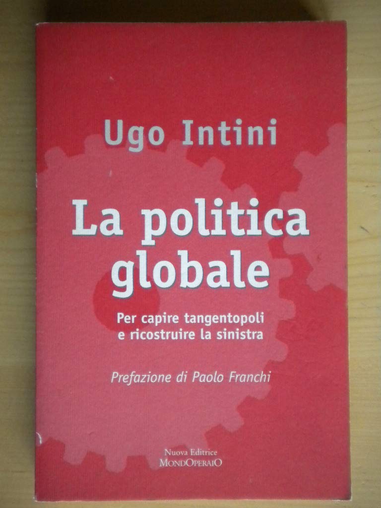 La politica globale per capire tangentopoli e ricostruire la Sinistra book