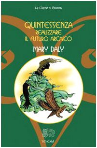 Quintessenza... Realizzare il futuro arcaico book