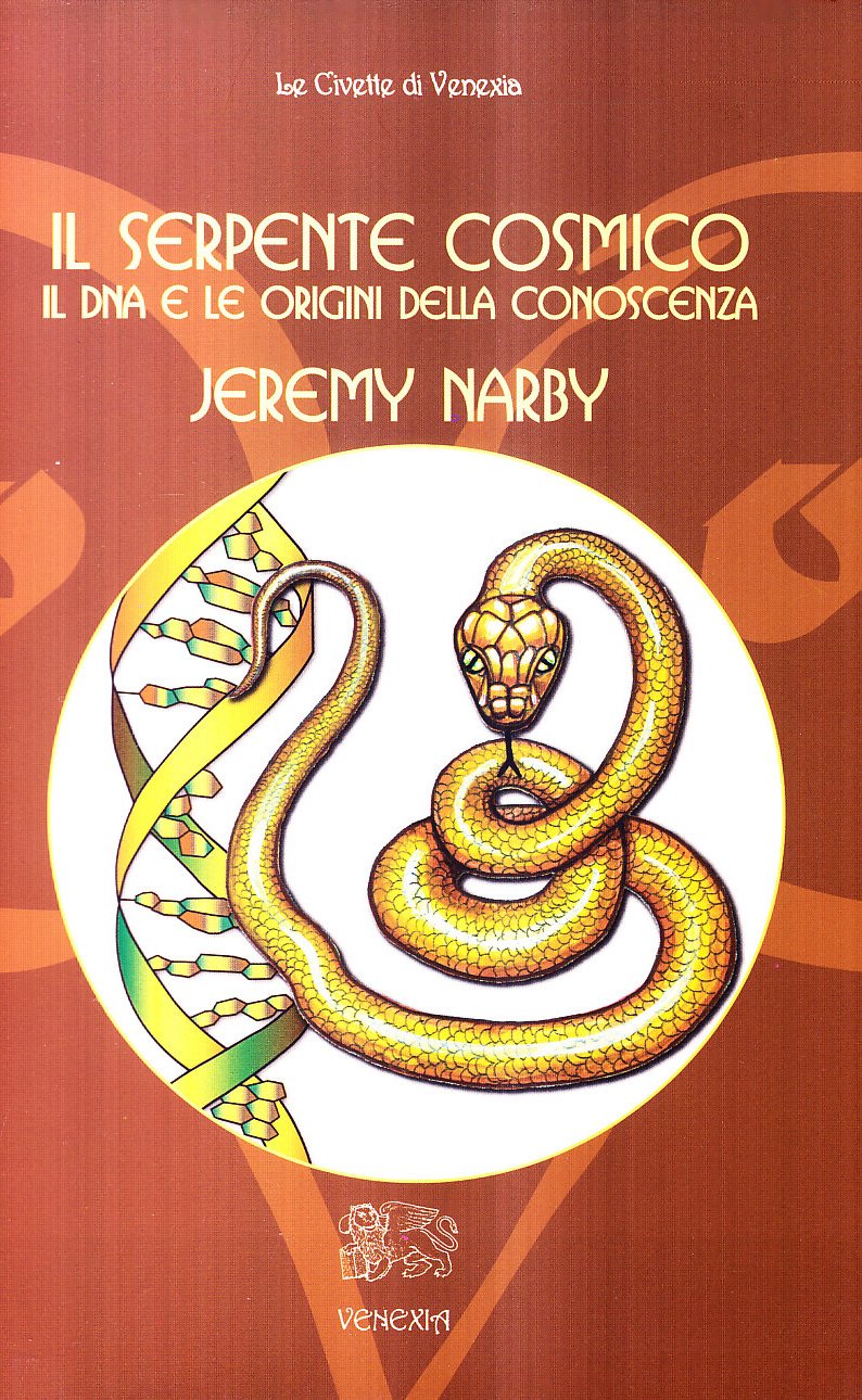 Il serpente cosmico. Il DNA e le origini della conoscenza Social Sciences