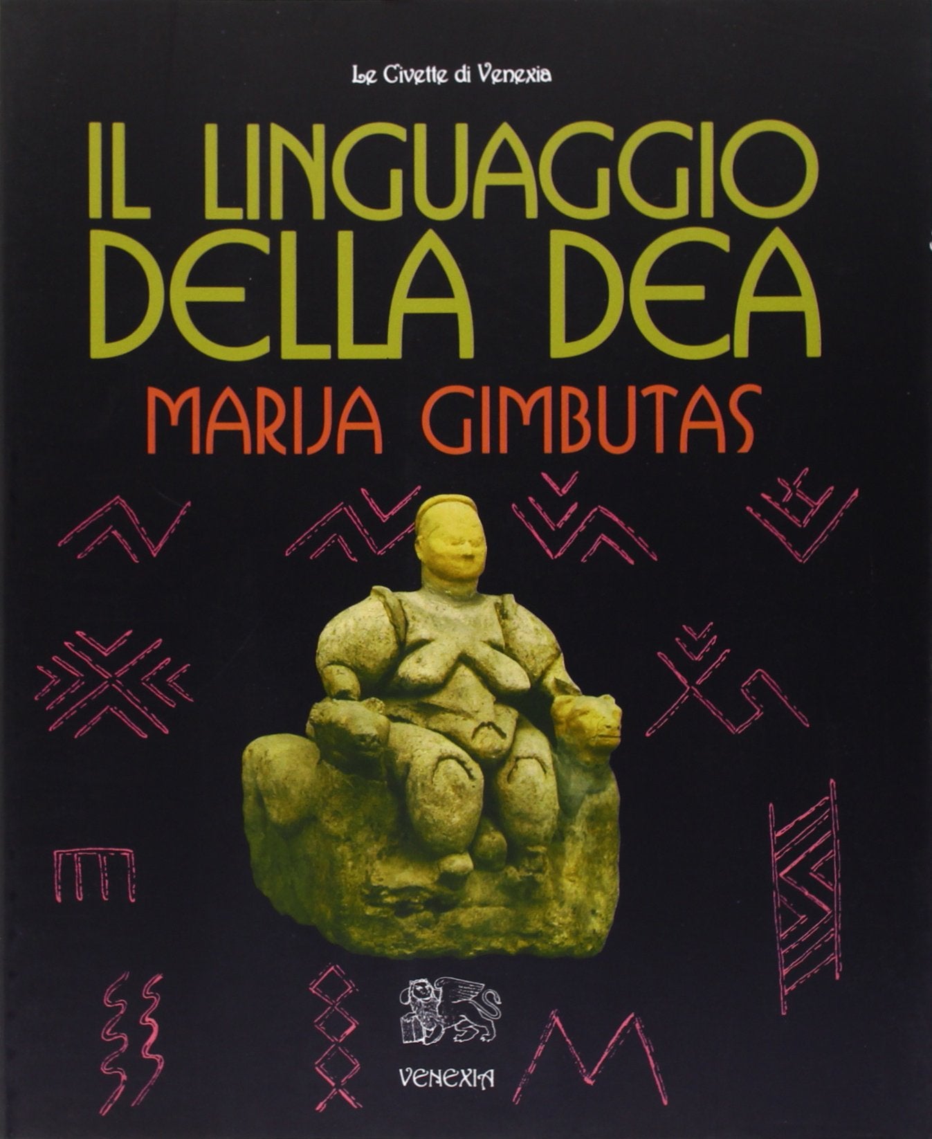 Il linguaggio della Dea (Le civette di Venexia) Social Sciences