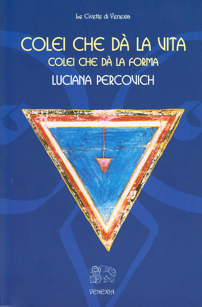 Colei che dà la vita, colei che dà la forma book