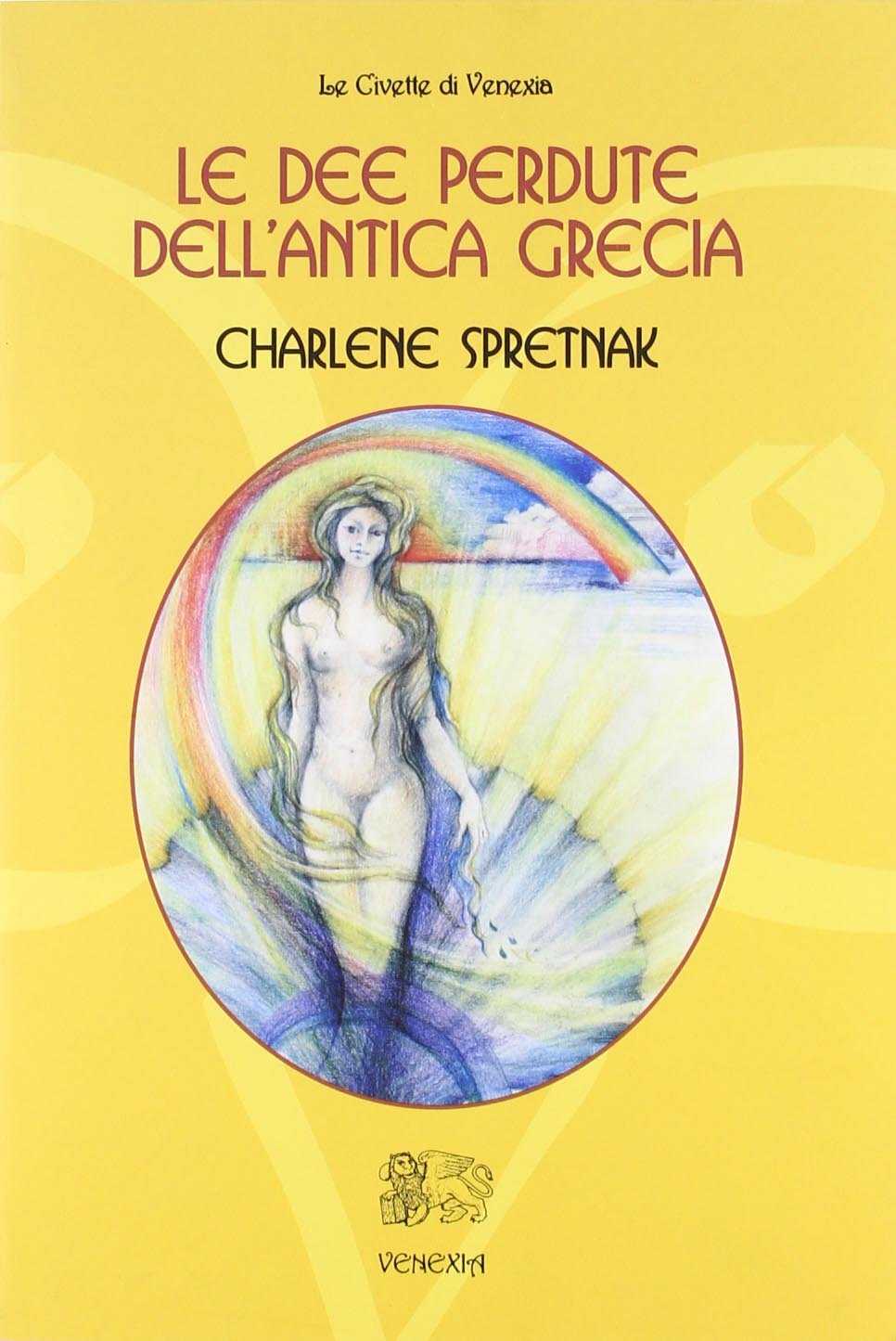 Le dee perdute dell'antica Grecia Social Sciences
