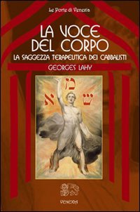 La voce del corpo, la saggezza terapeutica dei cabbalisti book