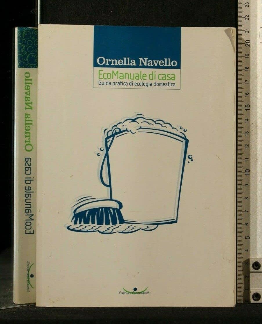 Ecomanuale di casa. Guida pratica di ecologia domestica book