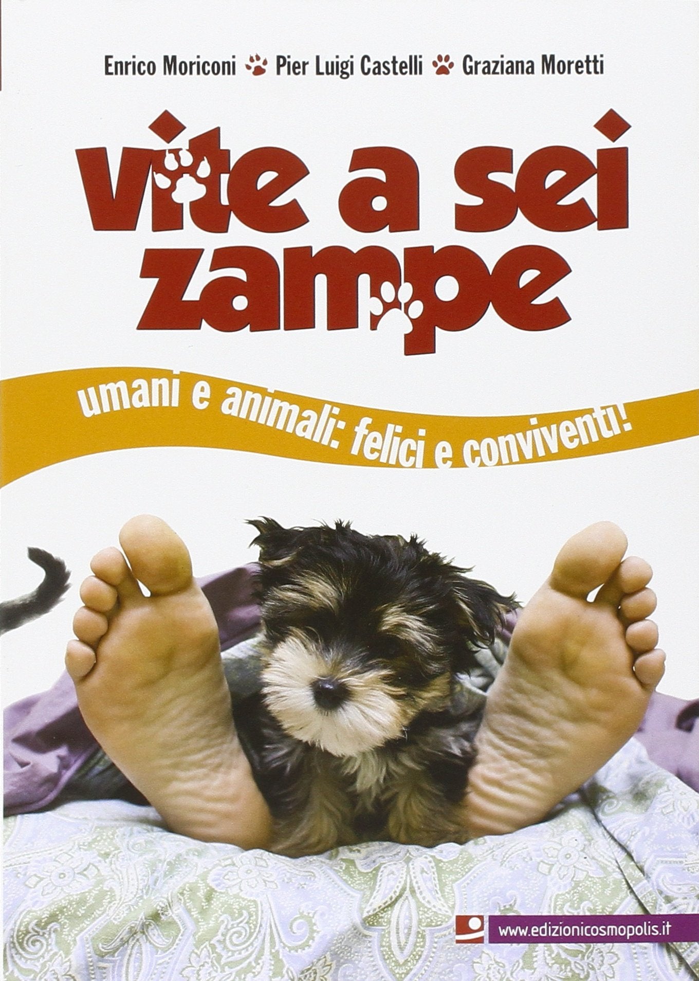 Vite a sei zampe. Umani e animali. Felici e conviventi! book