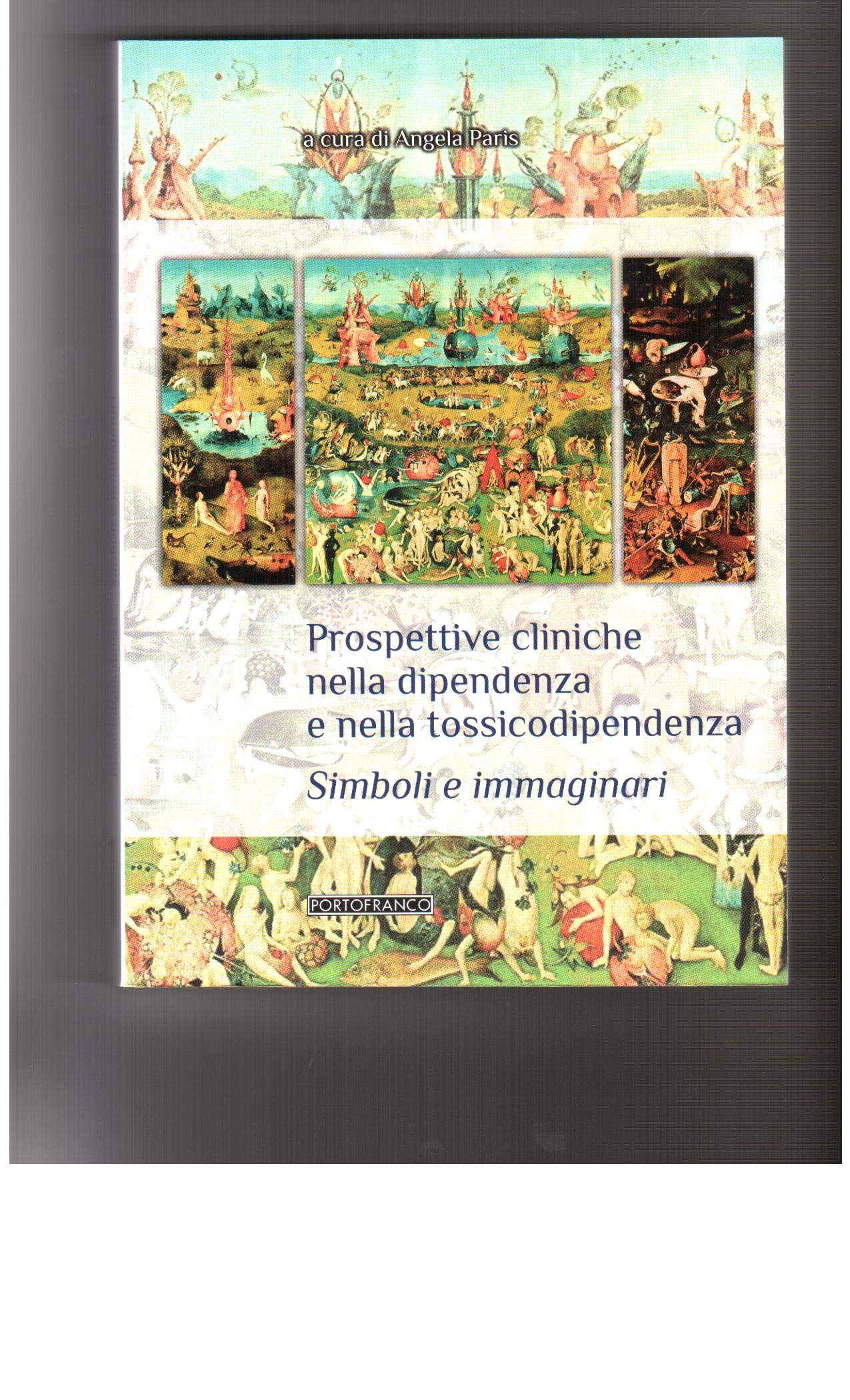 Prospettive cliniche nella dipendenza e nella tossicodipendenza book