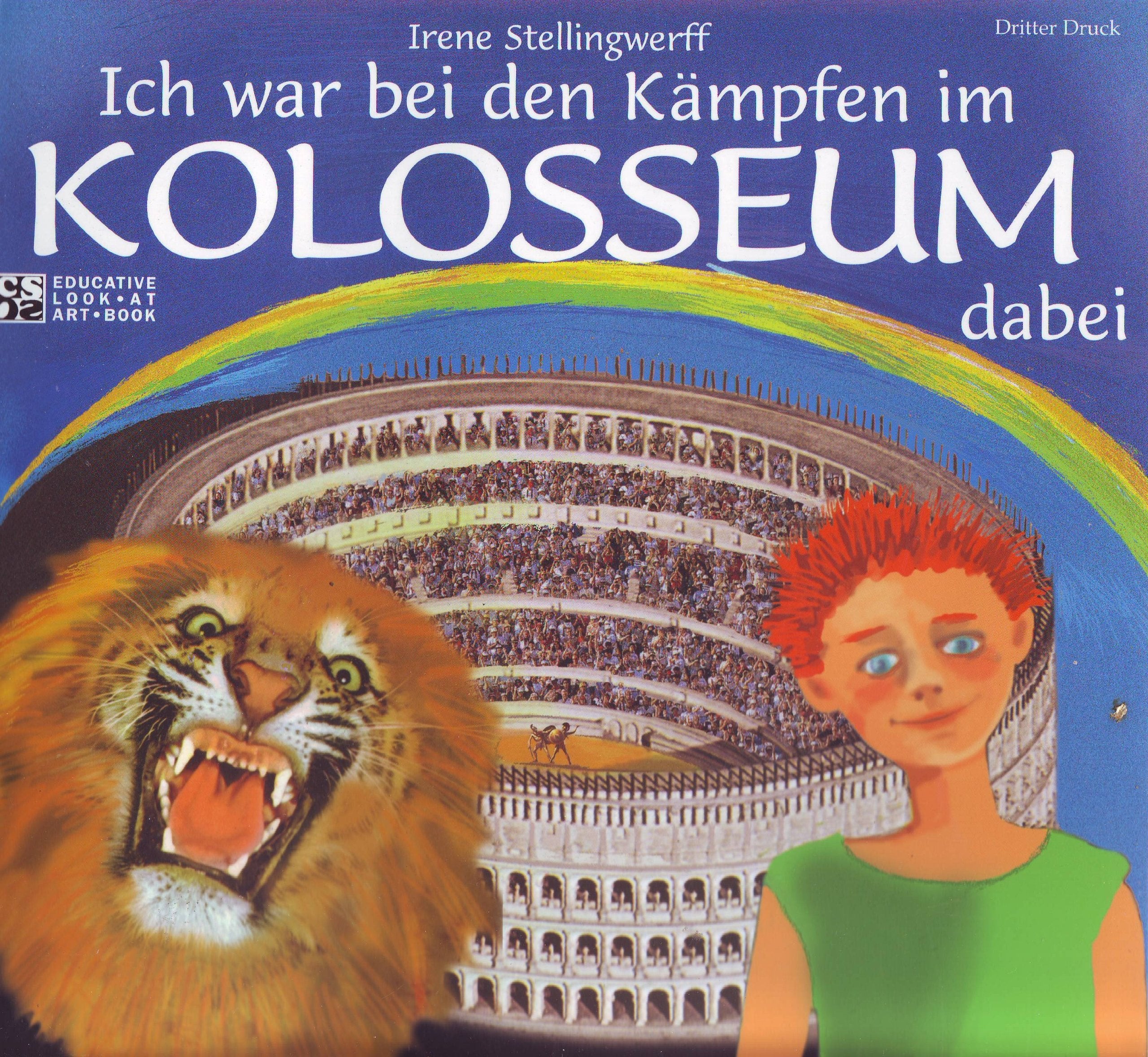 Ich war bei den Kämpfen im Kolosseum dabei (Educative Look at Art Book) Non-fiction
