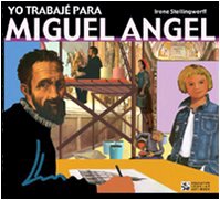 Yo trabajé para Miguel Angel (Educative Look at Art Book) Non-fiction
