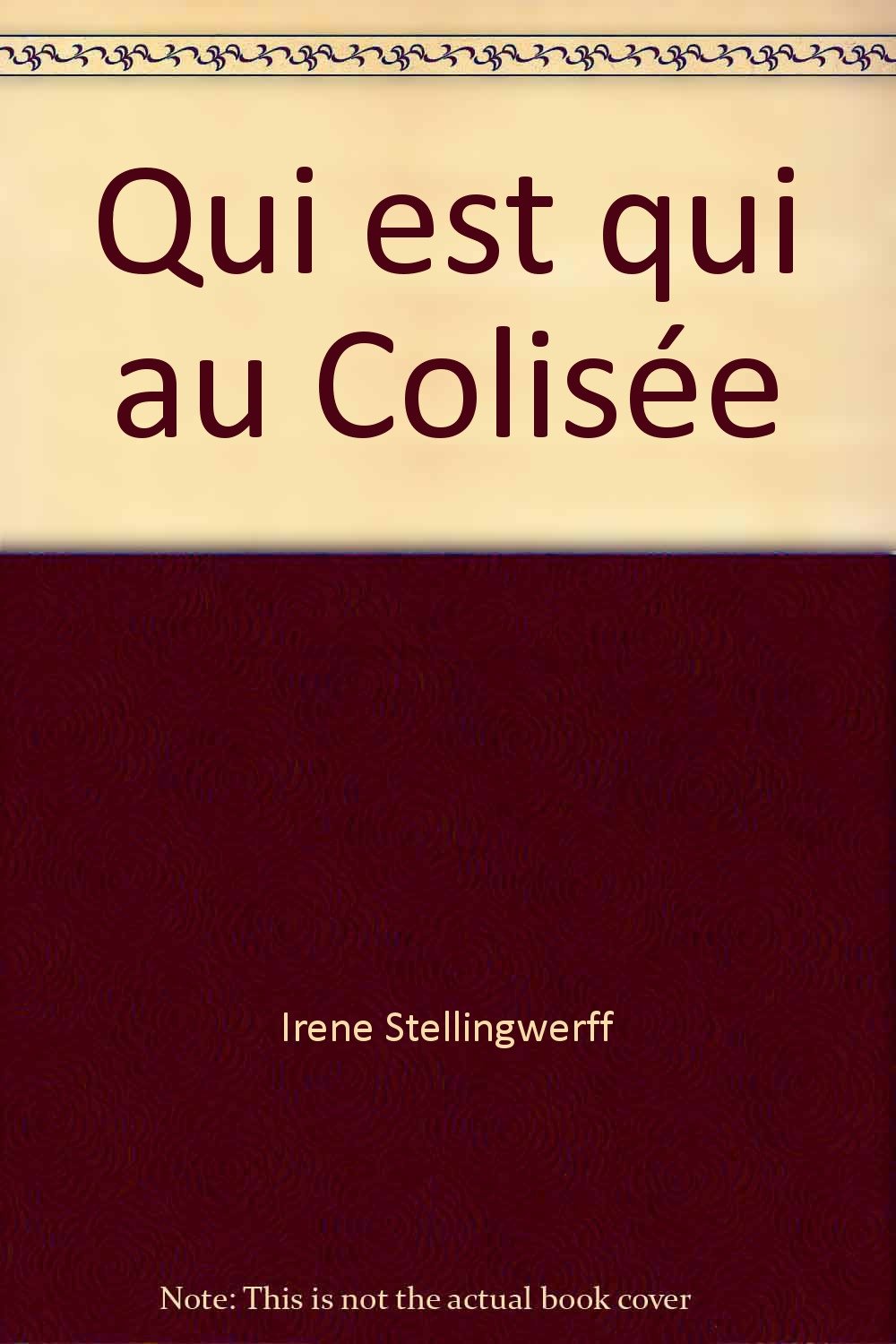 Qui est qui au Colisée. Ediz. illustrata Non-fiction