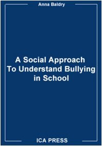 Bullying in school. A psycho social approach book