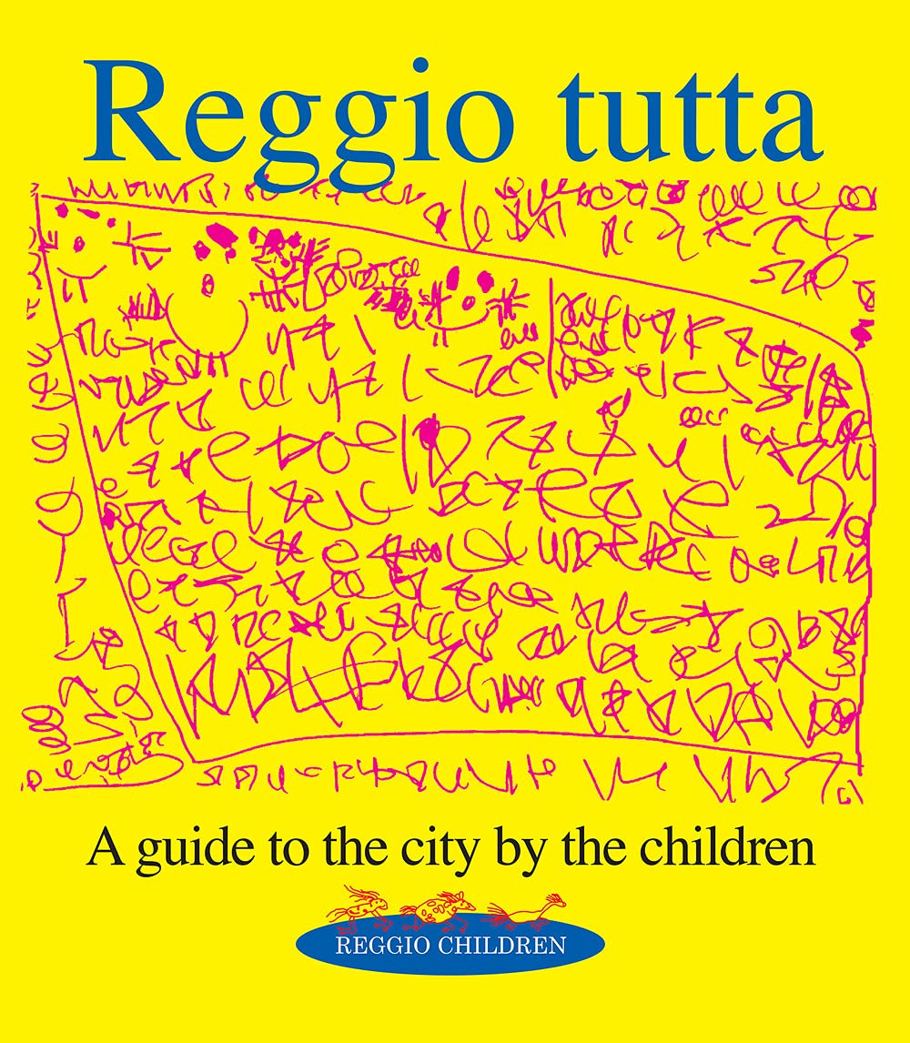 Reggio tutta. A guide to the city by the children Children's books