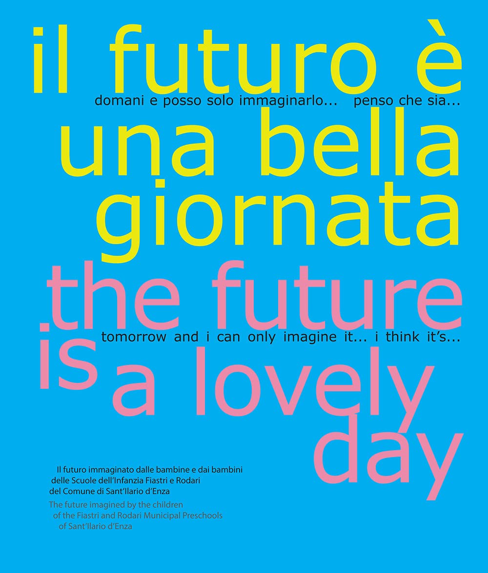 Il futuro è una bella giornata-The future is a lovely day Novels & Short Stories