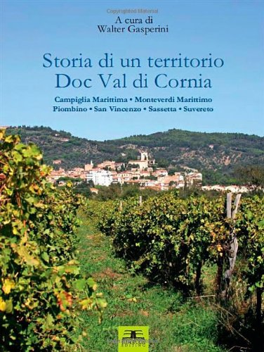 Storia di un territorio Doc Val di Cornia (I territori del vino) Leisure, Home & Garden
