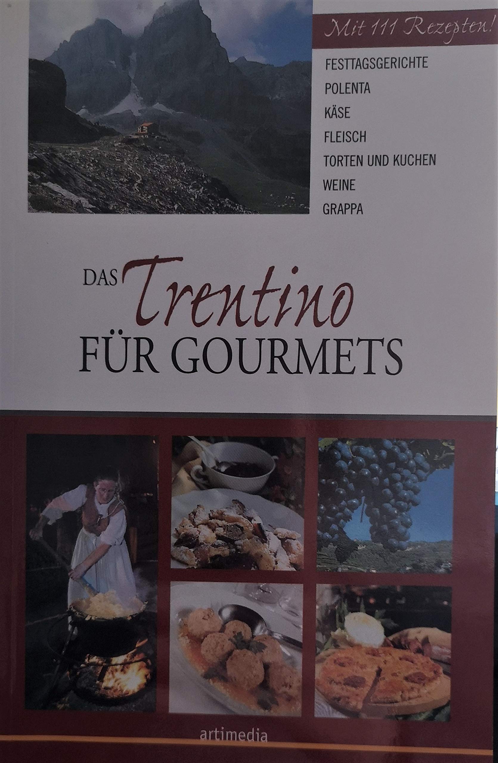 Das Trentino für Gourmets Leisure, Home & Garden