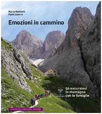 Emozioni in cammino. 50 escursioni in montagna con le famiglie book