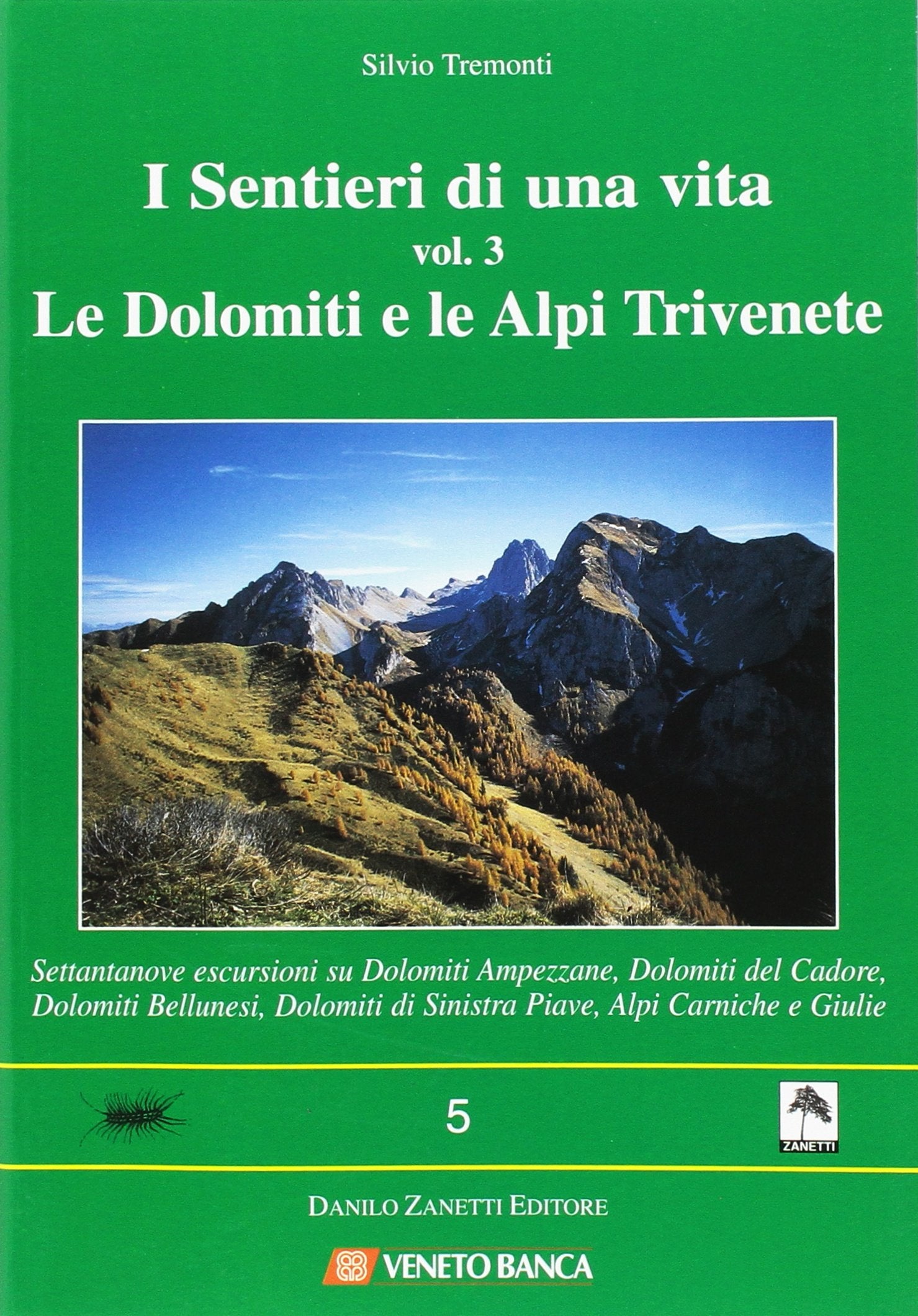 I sentieri di una vita. Le Dolomiti e le Alpi Trivenete (Vol. 3) book