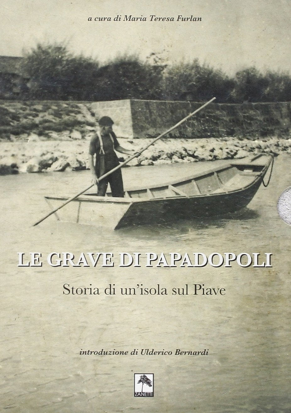 Le grave di Papadopoli. Storia di un'isola sul Piave Leisure, Home & Garden