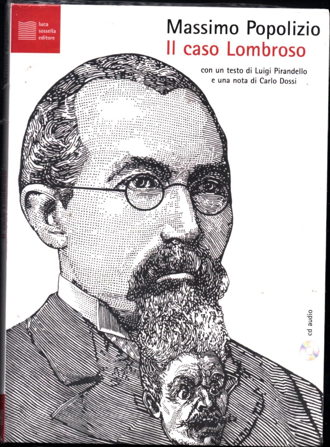 Il caso Lombroso. Patologie italiane. Con CD Audio book
