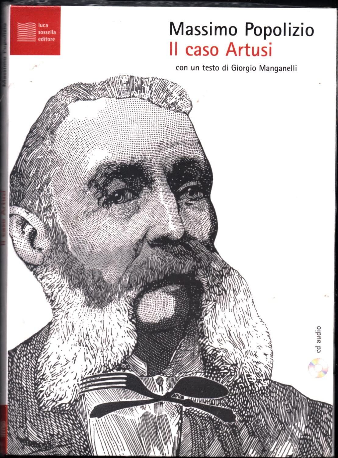 Il caso Artusi. Patologie italiane. Con CD Audio book