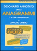 Dizionario annotato degli anagrammi. 216.089 combinazioni (Tempo libero) Reference Books