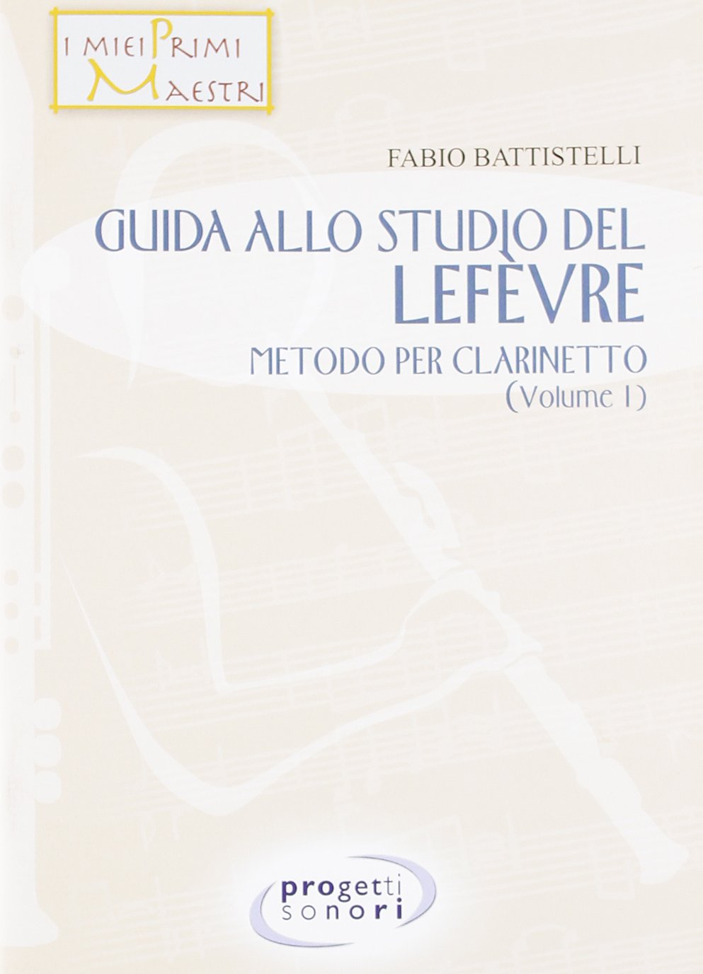 Guida allo studio del Lefevre. Metodo per clarinetto (Vol. 1) book