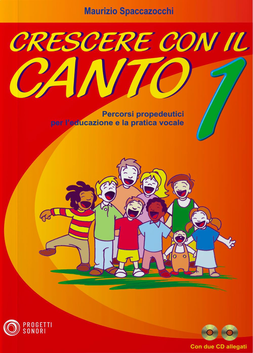 Crescere con il canto. Con 2 CD Audio (Vol. 1) book