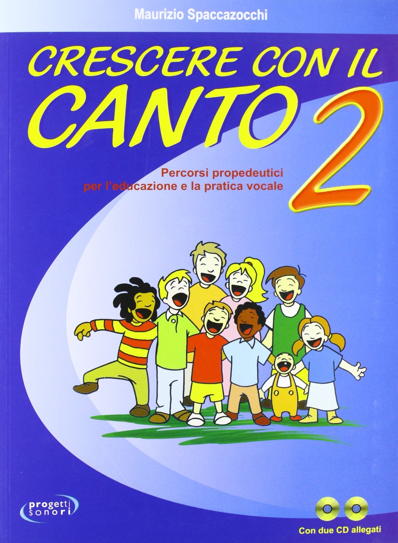 Crescere con il canto. Con 2 CD Audio (Vol. 2) book