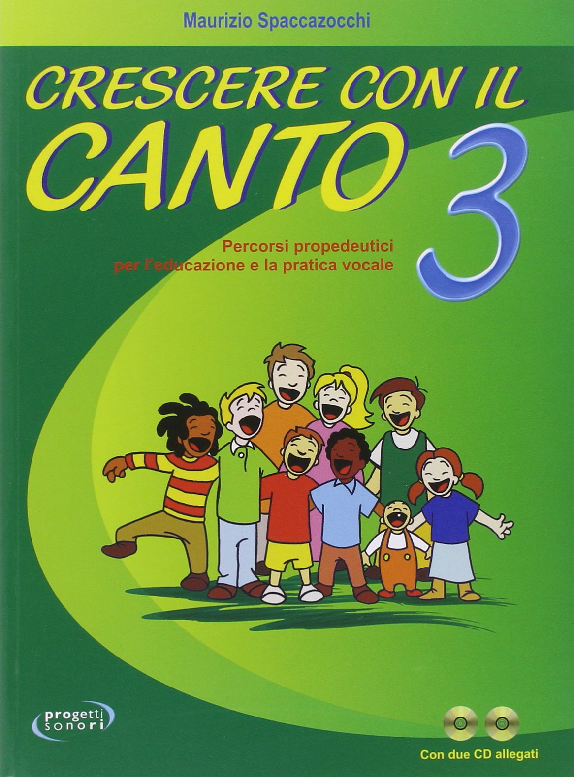 Crescere con il canto. Con 2 CD Audio (Vol. 3) book