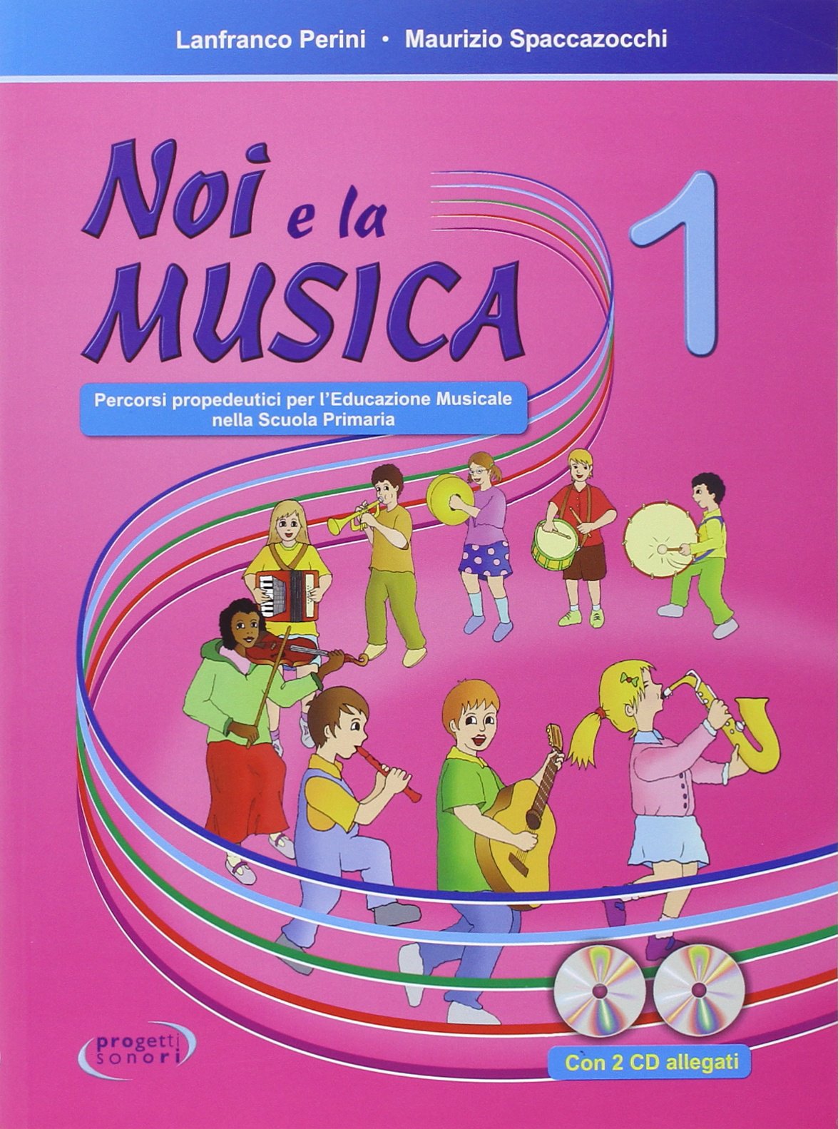 Noi e la musica. Percorsi propedeutici per l'insegnamento della musica nella scuola primaria. Con CD Audio (Vol. 1) book