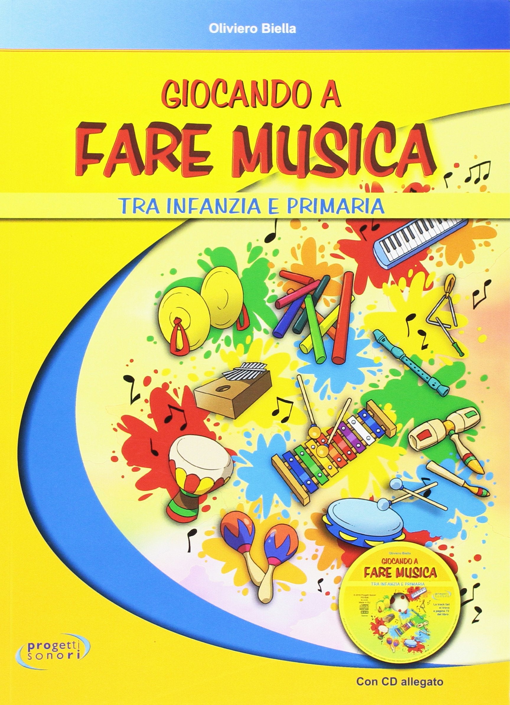 Giocando a fare musica tra infanzia e primaria. Con CD Audio book