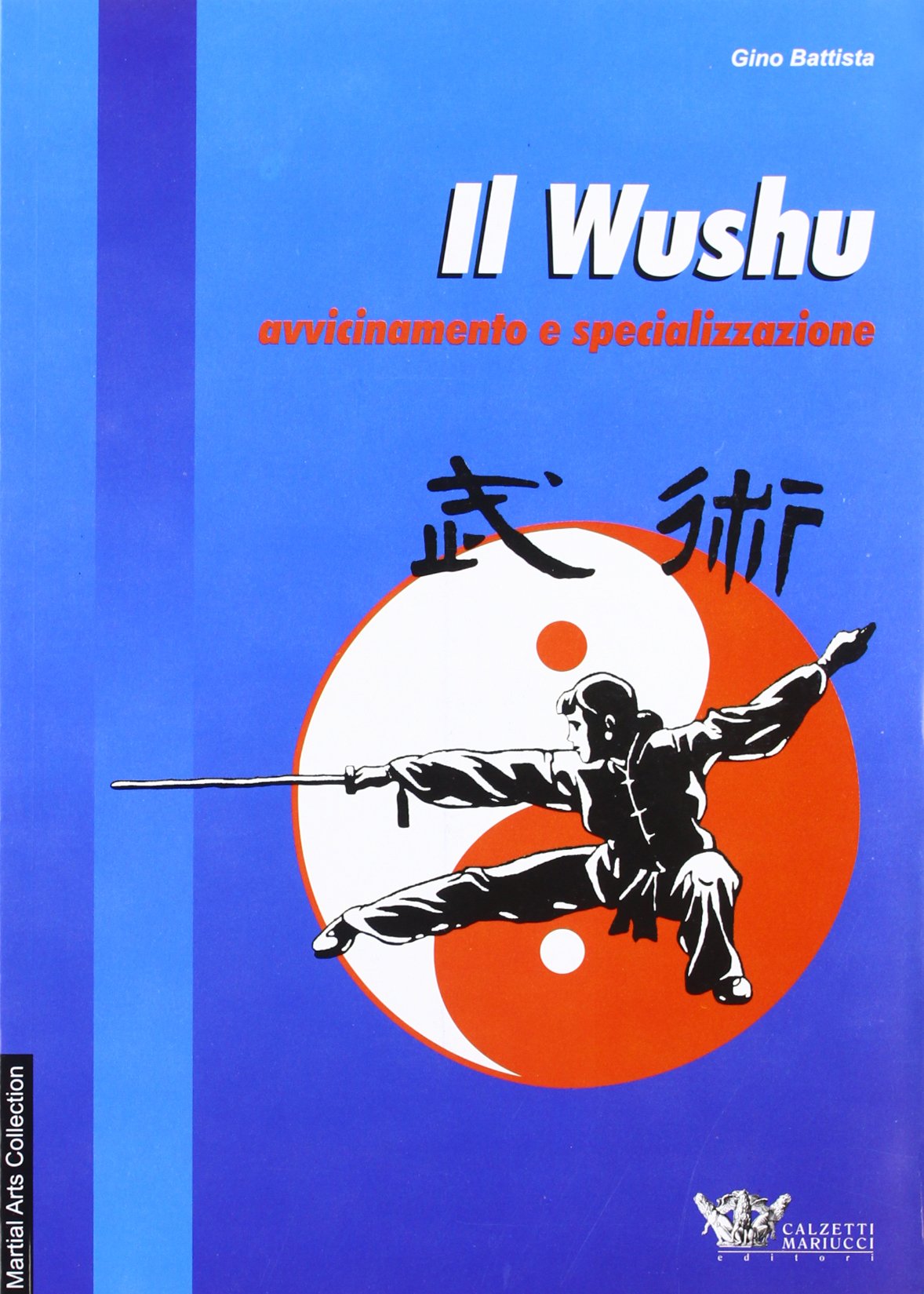 Il wushu. Avvicinamento e specializzazione book