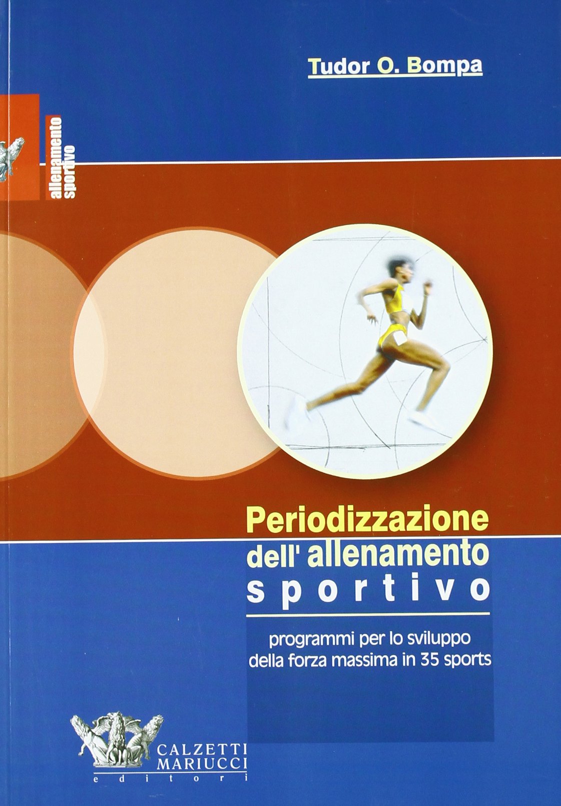 Periodizzazione dell'allenamento sportivo. Programmi per lo sviluppo della forza massima per 35 sports book