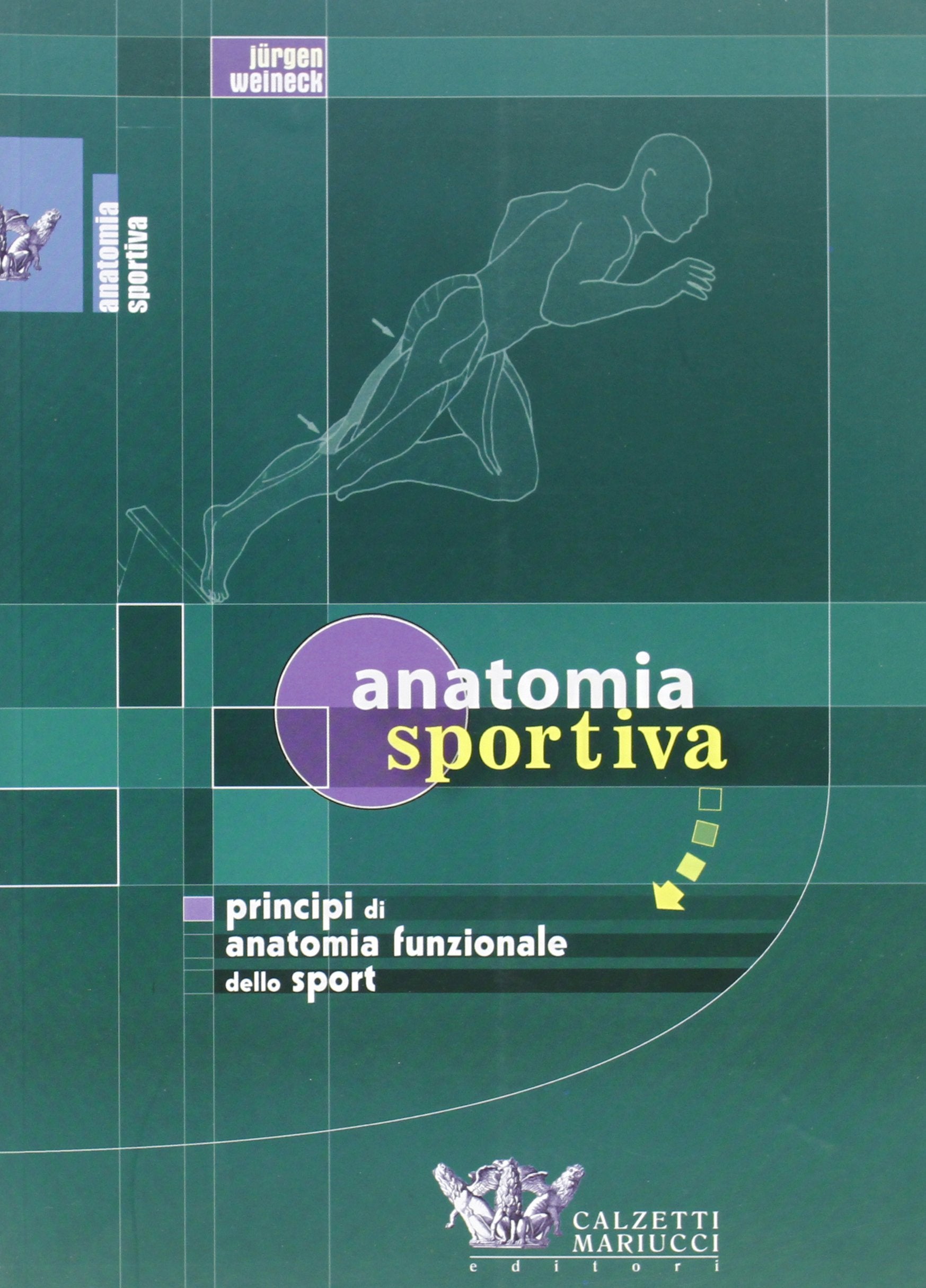 Anatomia sportiva. Principi di anatomia funzionale dello sport Medicine