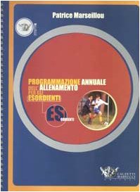 Programmazione annuale dell'allenamento per gli esordienti book