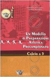 Un modello di preparazione atletica precampionato per il calcio a 5 book