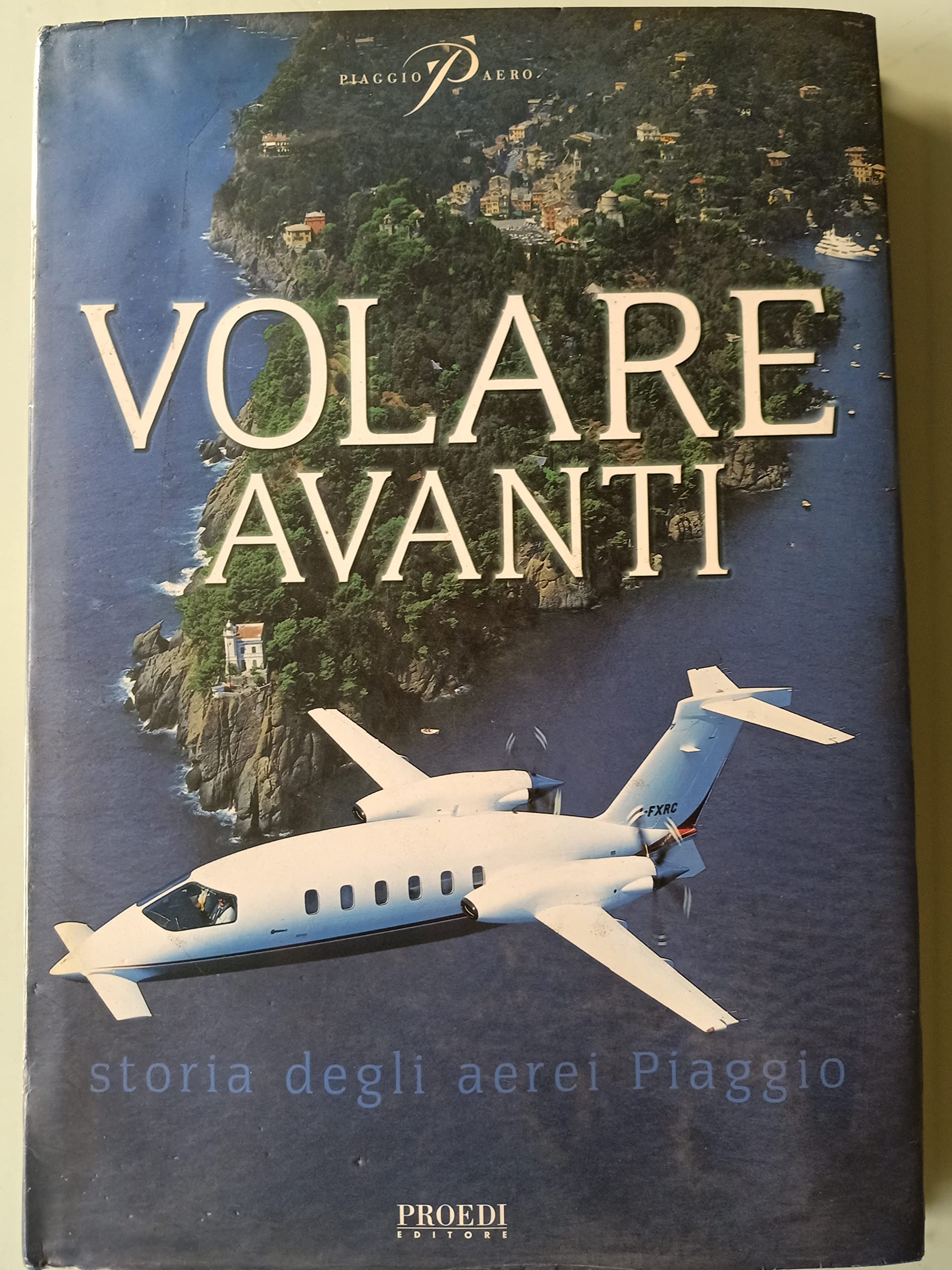 Volare avanti. Storia degli aerei Piaggio Media & Communication