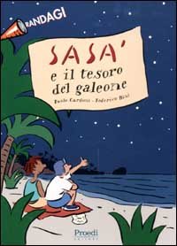 Sasà e il tesoro del galeone (I randagi) Novels & Short Stories