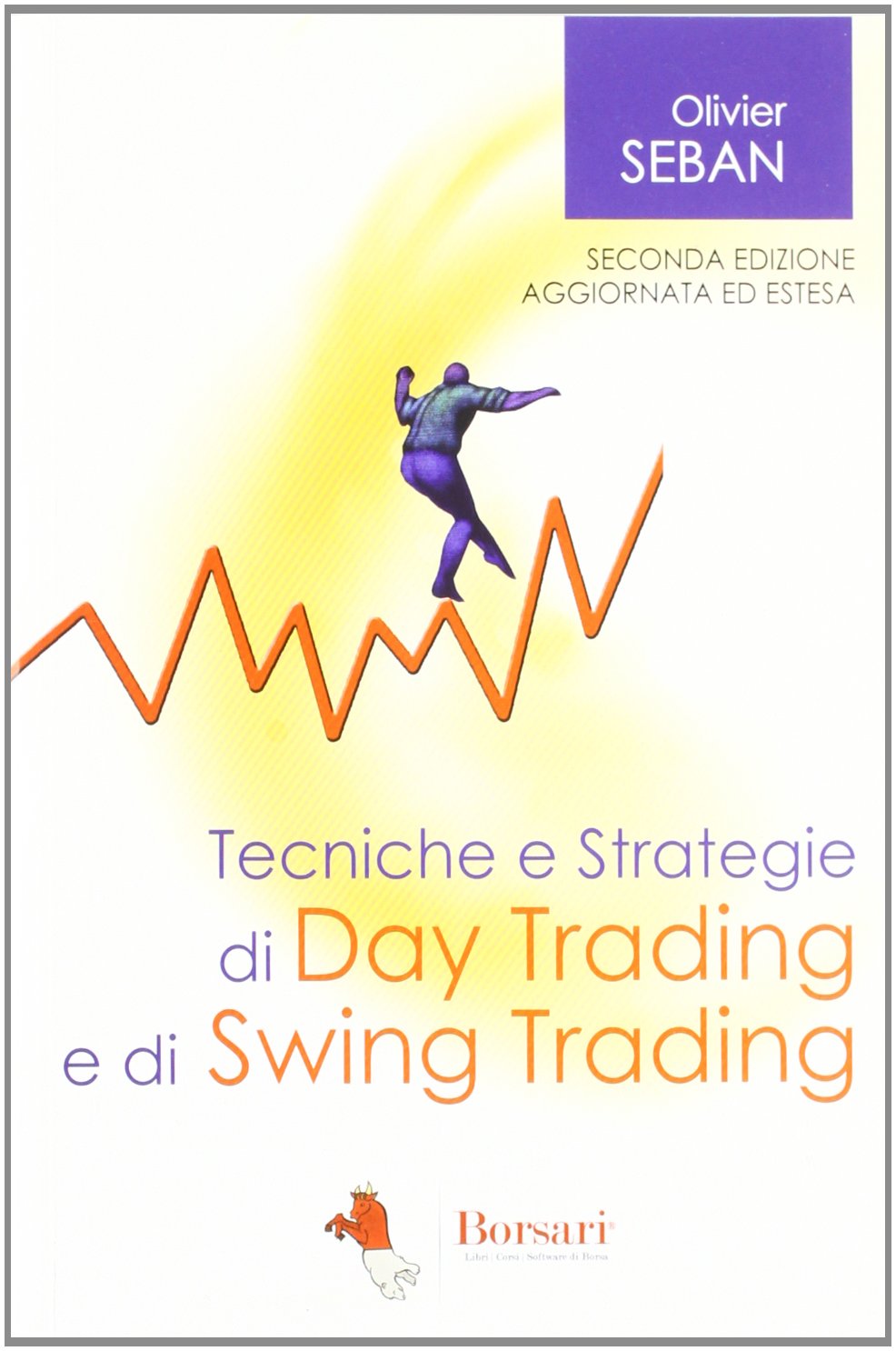Tecniche e strategie di daytrading e di swing trading book