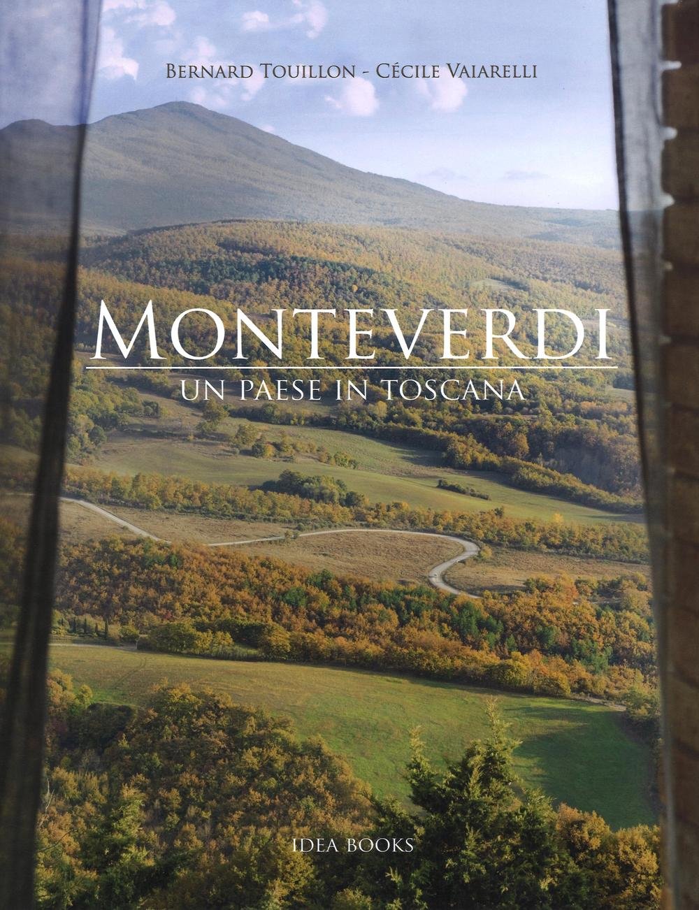 Monteverdi. Un paese in Toscana. Ediz. illustrata book