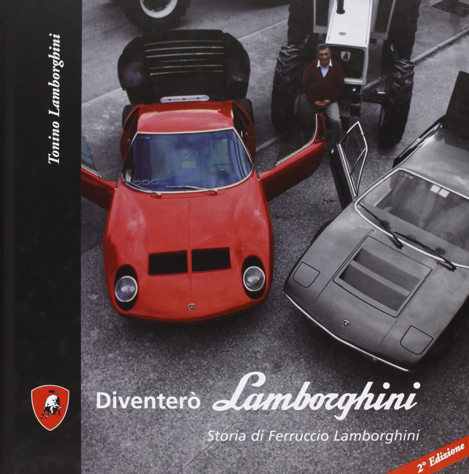 Diventerò Lamborghini. Storia di Ferruccio Lamborghini book