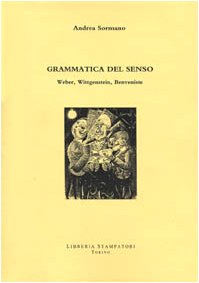 Grammatica del senso. Weber, Wittgenstein, Benveniste Social Sciences