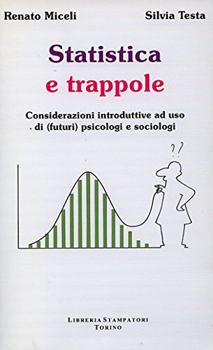 Statistica e trappole. Considerazioni introduttive ad uso di (futuri) psicologi e sociologi book